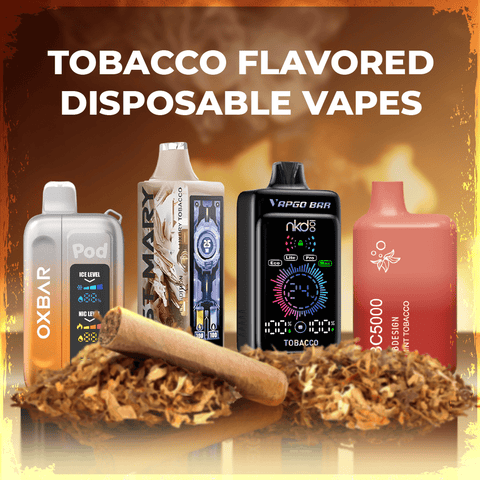 tobacco flavored disposable vapes